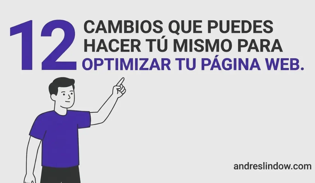 12 cambios que puedes hacer tú mismo para optimizar tu página web